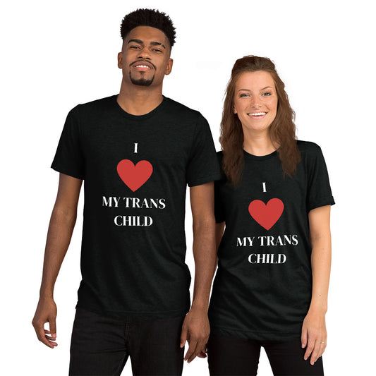 I ❤️ my Trans Child t-shirt